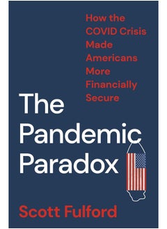 The Pandemic Paradox: How the COVID Crisis Made Americans More Financially Secure  - Image 2