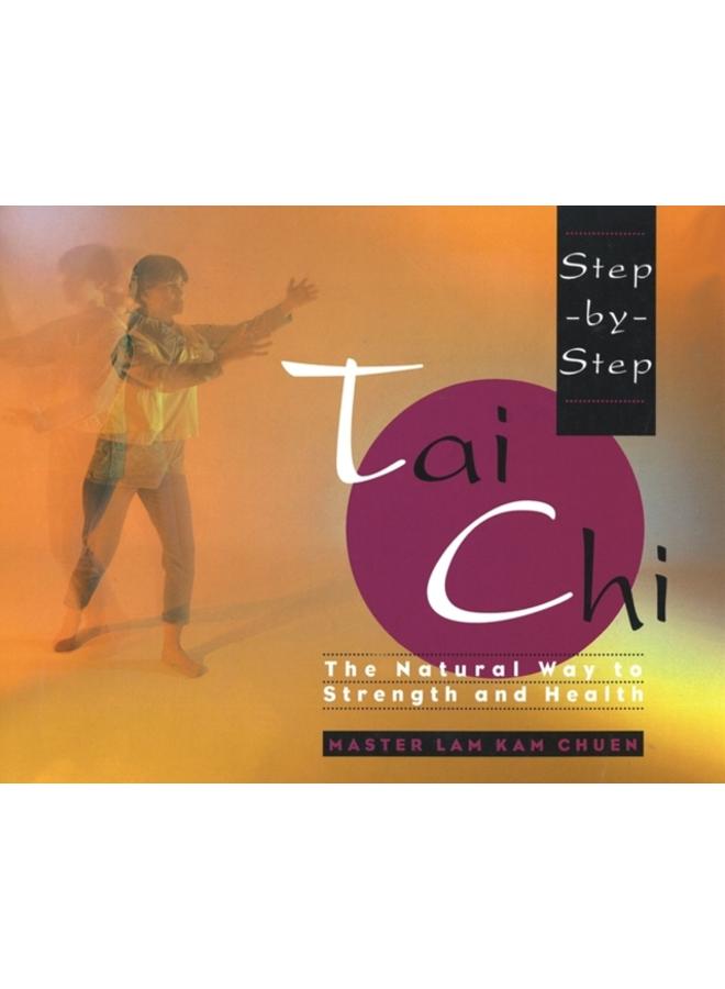 Step-by-Step Tai Chi 