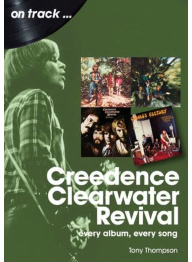 Creedence Clearwater Revival On Track Every Album Every Song - Paperback