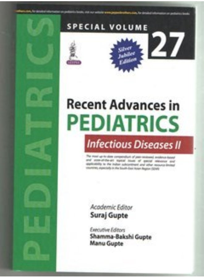 Recent Advances In Pediatrics Infectious Diseases Ii (Special Volume 27)