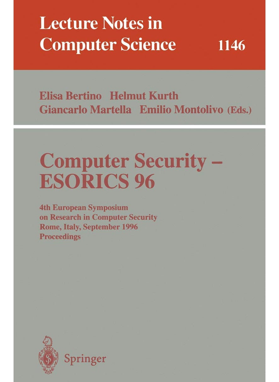 Computer Security - ESORICS 96: 4th European Symposium on Research in Computer Security, Rome, Italy, September 25 - 27, 1996, Proceedings 