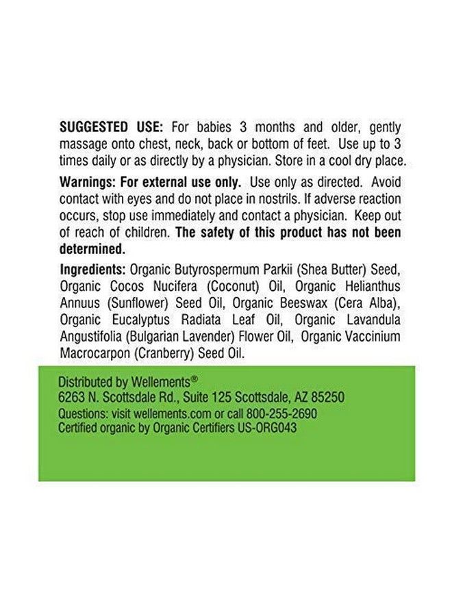 Wellements Organic Baby Chest & Foot Rub ; Soothes & Comforts W/Eucalyptus & Lavender Usda Certified Organic Free From Dyes Preservatives Petroleum Menthol & Parabens ; 1.8 Fl Oz 3 Months+ - Image 4