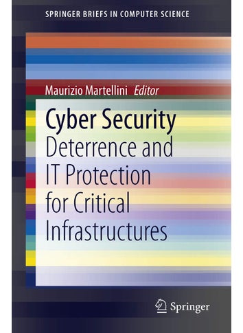 Cyber Security: Deterrence and IT Protection for Critical Infrastructures - pzsku/Z692F1CFD6A57229D70ADZ/45/1749025371/f4f46a5f-97d8-4e3c-8582-0c97a9c9df7b