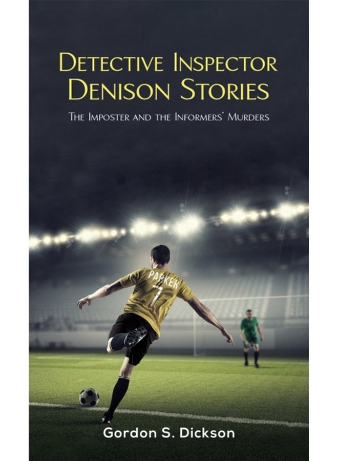 Detective Inspector Denison Stories The Imposter and the Informers Murders - Paperback