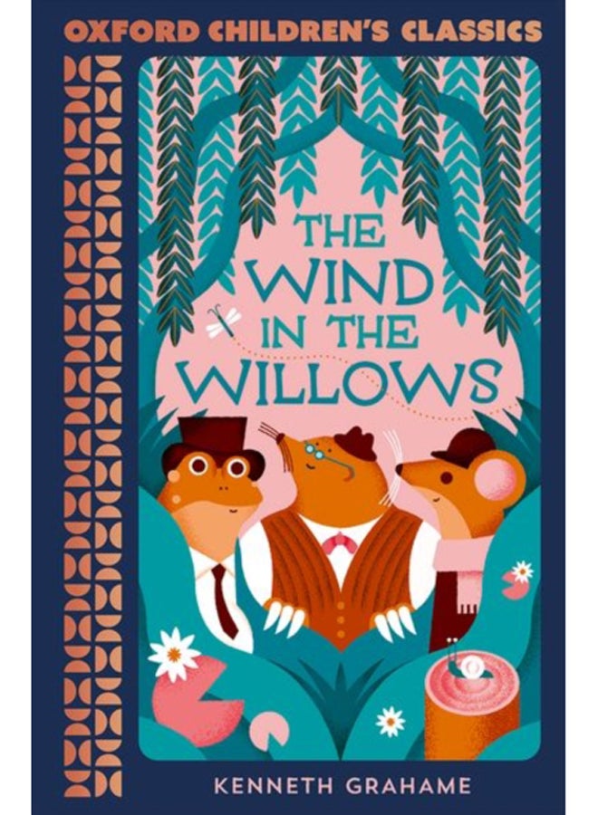 Oxford Children's Classics: The Wind in the Willows