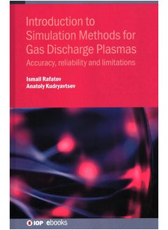 Introduction to Simulation Methods for Gas Discharge Plasmas: Accuracy, reliability and limitations  - Image 2