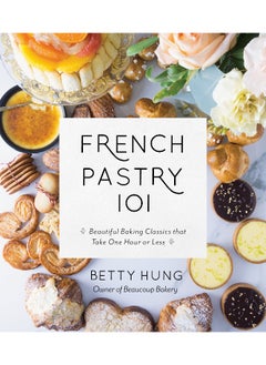 French Pastry 101 - pzsku/Z693C476E72E134DFBABFZ/45/_/1731348376/d532761e-0198-4a0a-bae4-545838dc48cb