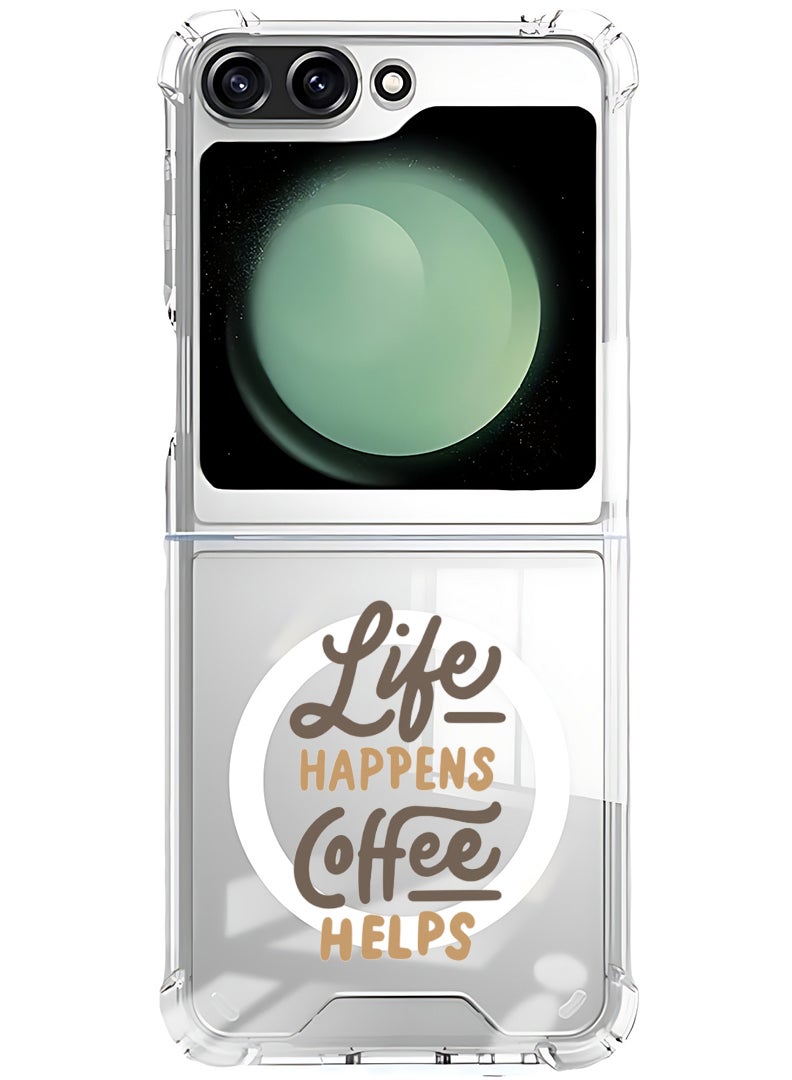 Theodor Magnetic Case for Samsung Galaxy Z Flip 6 Compatible with MagSafe Wireless Charging, Shockproof Phone Bumper Cover life-happens-coffee-helps(1) - Image 1