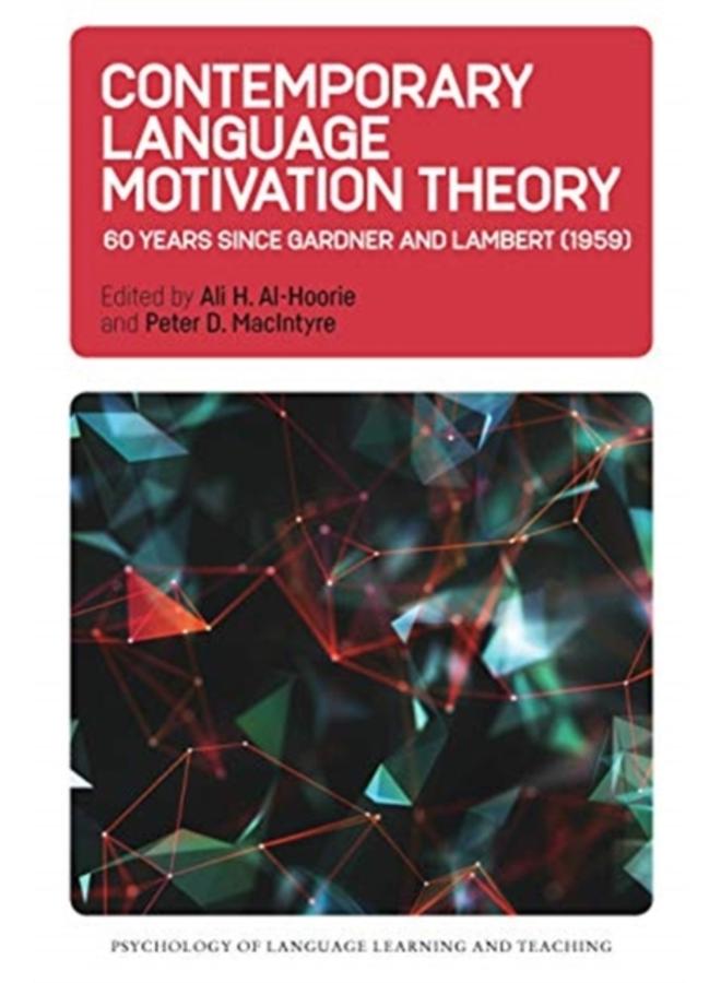 Contemporary Language Motivation Theory : 60 Years Since Gardner and Lambert (1959)