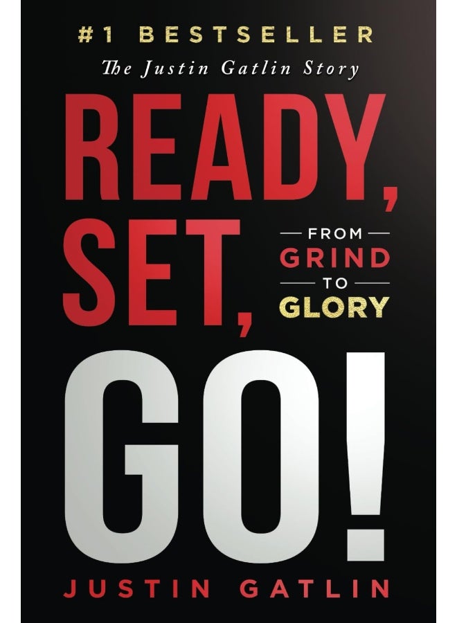 Ready, Set, Go!: From Grind To Glory: The Justin Gatlin Story - Image 1