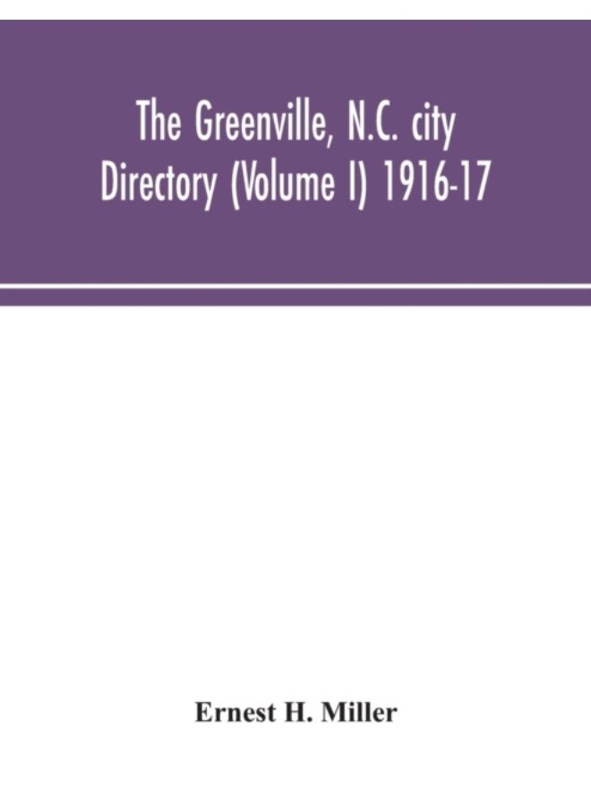 The Greenville, N.C. City Directory (Volume I) 1916-17 - Paperback 