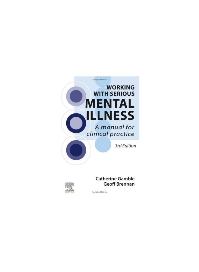 Working with Serious Mental Illness: A Manual for Clinical Practice 