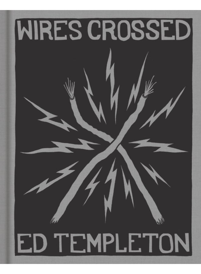 Ed Templeton Wires Crossed - Hardback