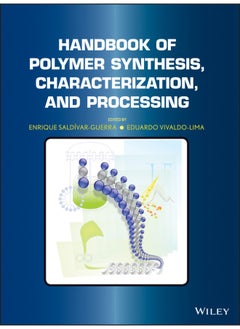 Handbook of Polymer Synthesis, Characterization, and Processing 