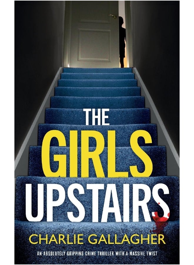 JOFFE BOOKS LTD THE GIRLS UPSTAIRS an absolutely gripping crime thriller with a massive twist (9)  - Image 1