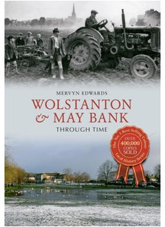 Wolstanton & May Bank Through Time