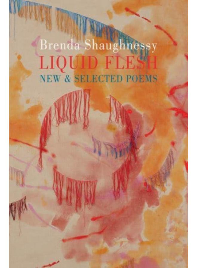 Liquid Flesh : New & Selected Poems