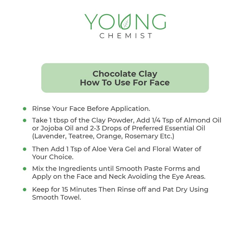 Young Chemist Chocolate Clay Removes Scars Treats Acne Glow Skin Raw Vegan and Organic with Skin Tightening Properties Paraben free Good for Body Face and Hair all Skin Type Powder Form White 250 grams - Image 4