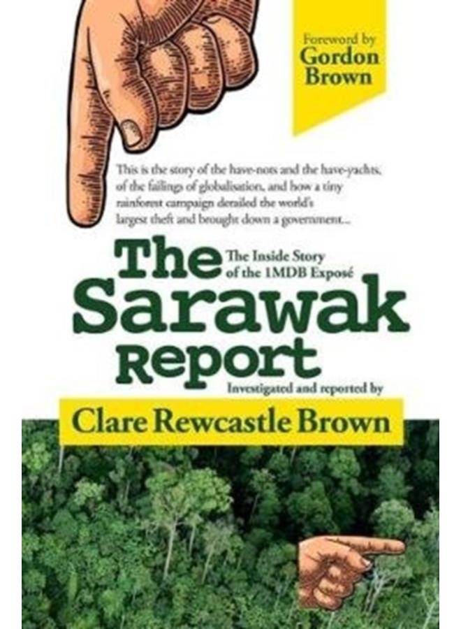 The Sarawak Report : The Inside Story of the 1MDB Expose 