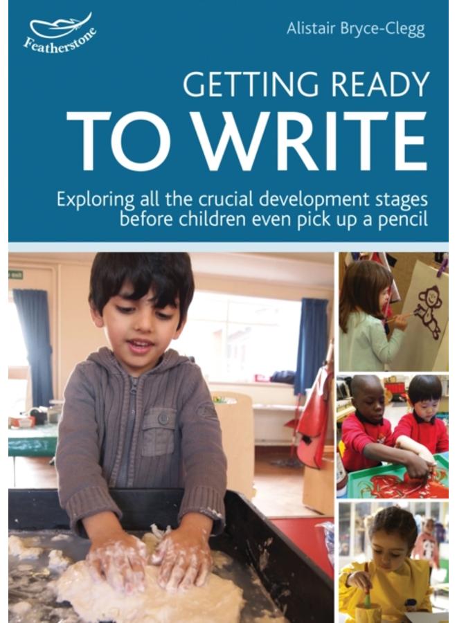 Getting ready to write : Exploring all the crucial development stages before children even pick up a pencil 