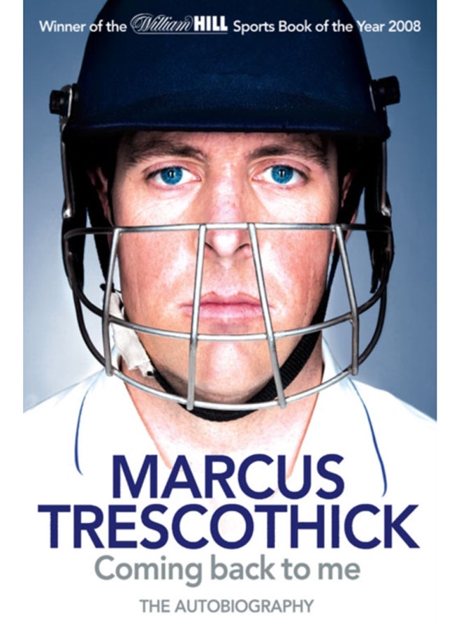 Coming Back To Me : The Autobiography of Marcus Trescothick