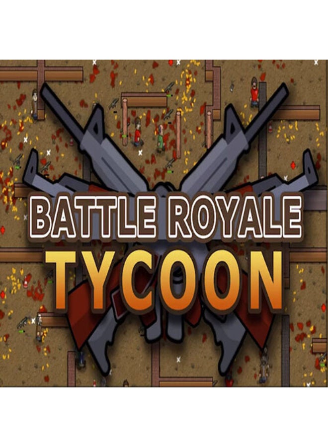 Battle Royale Tycoon