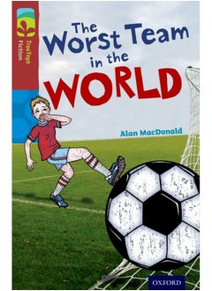 Oxford Reading Tree TreeTops Fiction: Level 15: The Worst Team in the World 