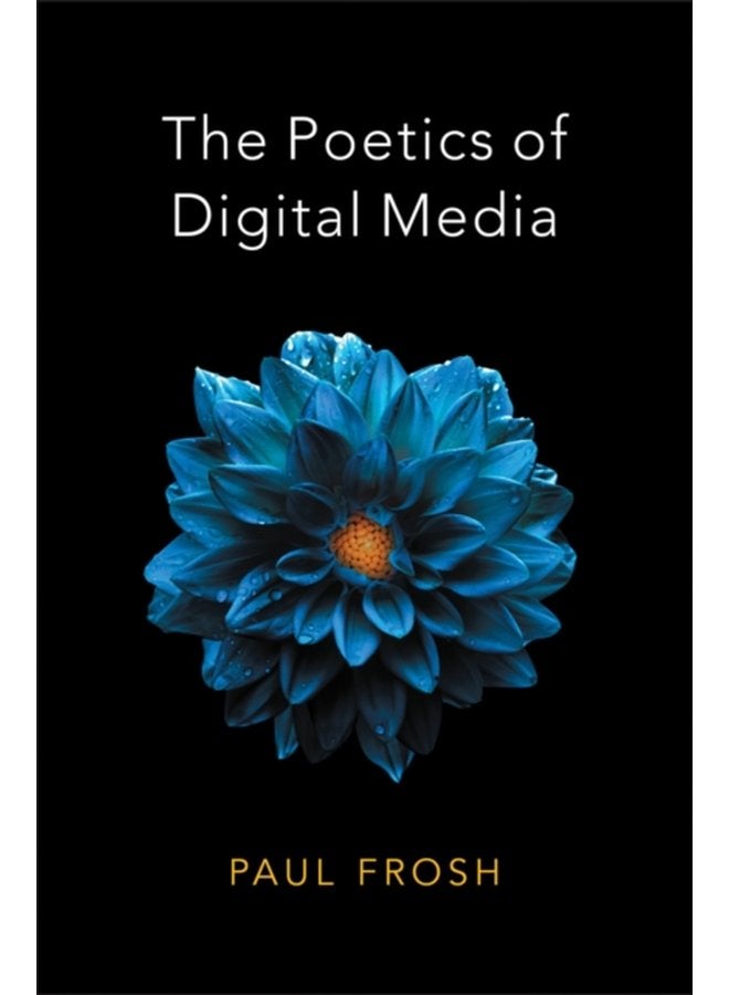 The Poetics of Digital Media - Paperback