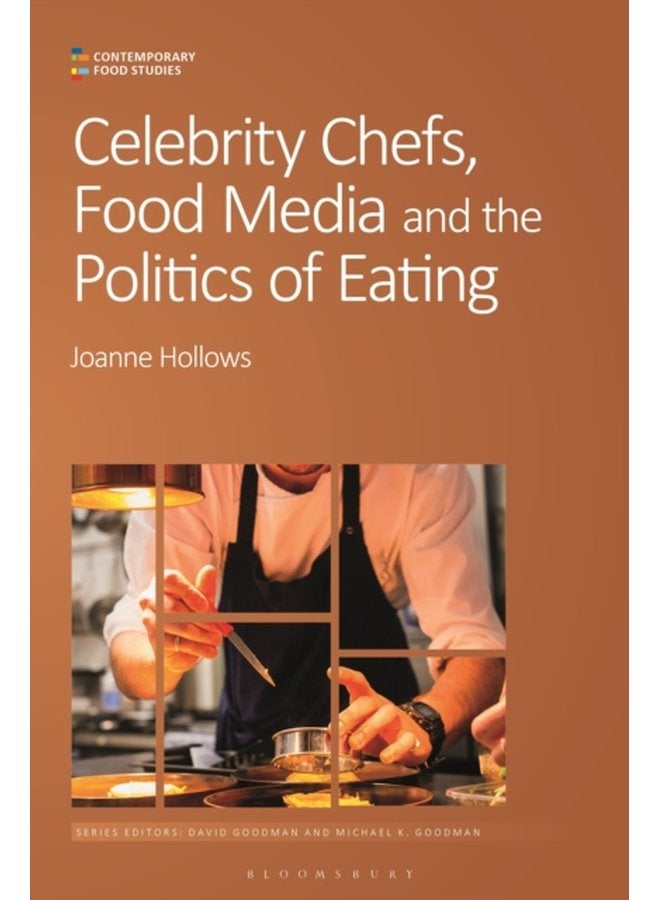 Celebrity Chefs Food Media and the Politics of Eating - Paperback