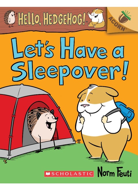 Let's Have a Sleepover!: An Acorn Book (Hello, Hedgehog! #2)