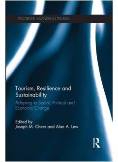 Tourism, Resilience and Sustainability: Adapting to Social, Political and Economic Change 