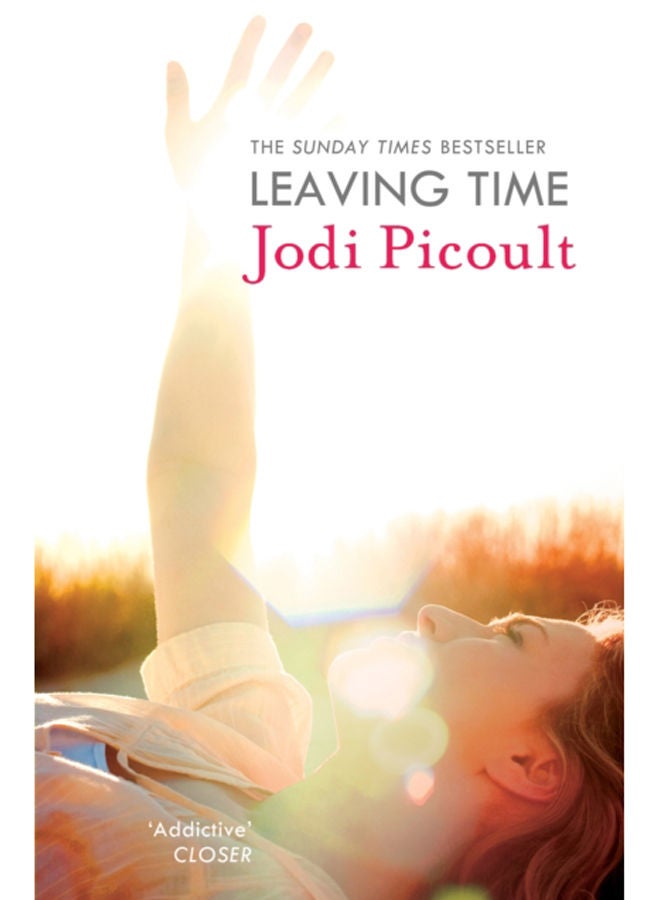 Leaving Time : the impossible-to-forget story with a twist you won't see coming by the number one bestselling author of A Spark of Light 