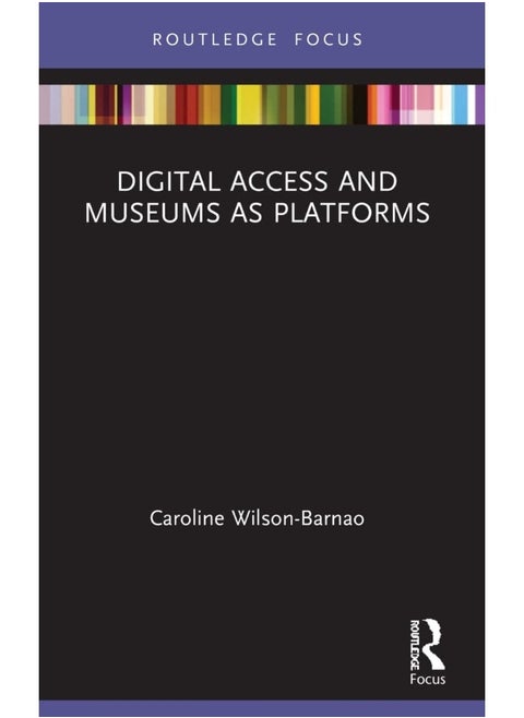 Digital Access and Museums as Platforms