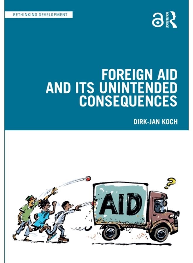 Foreign Aid and Its Unintended Consequences - Paperback