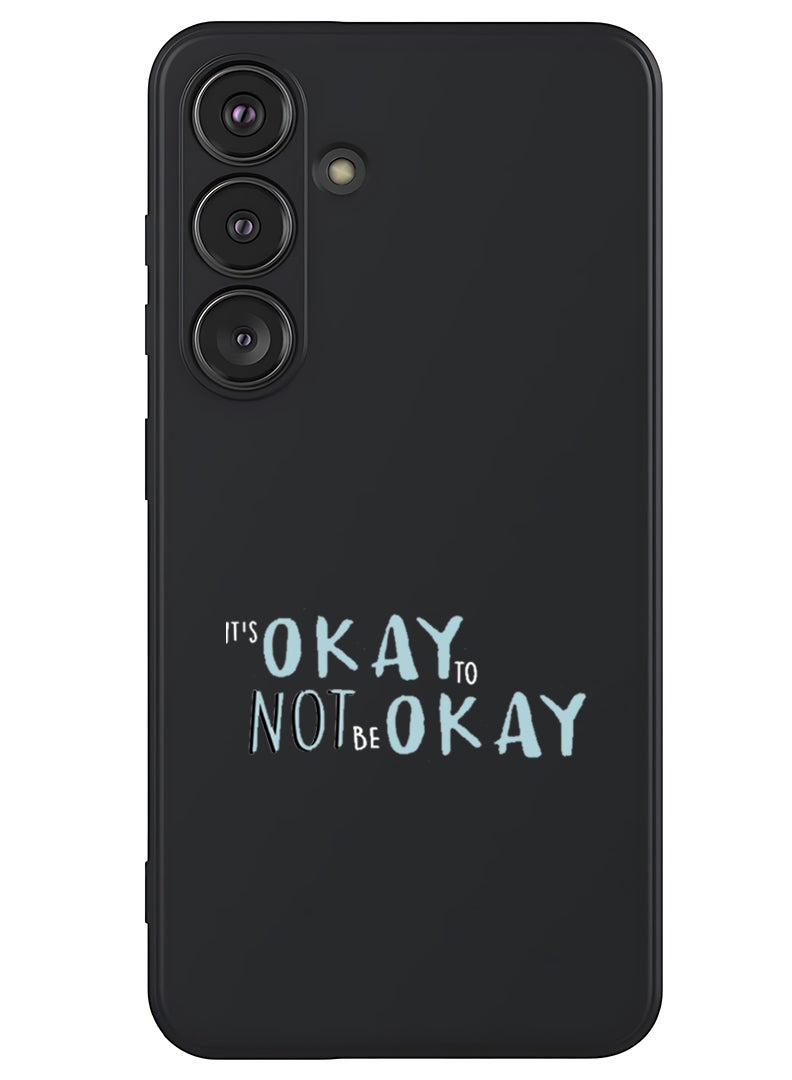 Theodor Protective Slim Fit Case Liquid Silicone Cover with Full Body Protection Anti-Scratch Shockproof Case For Samsung Galaxy S25 Plus (Black) - Its okay to be not okay - White - Image 1