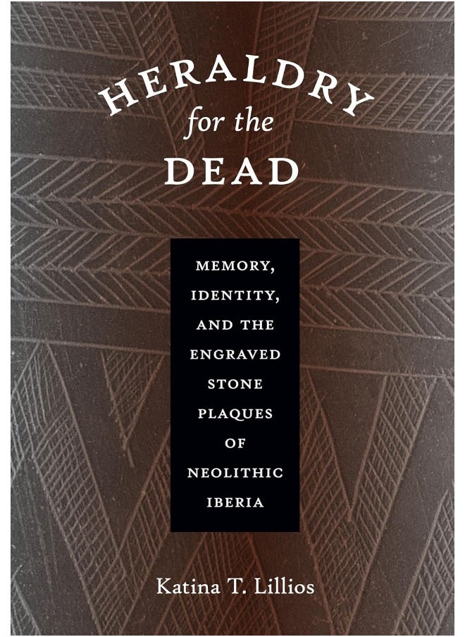 null - Heraldry for the Dead: Memory, Identity, and the Engraved Stone Plaques of Neolithic Iberia - Image 1