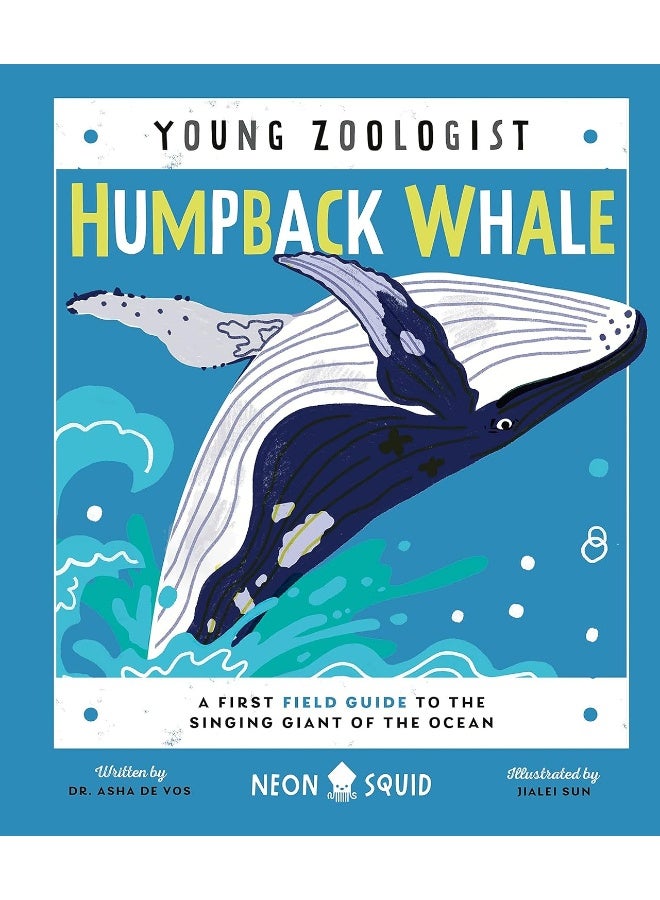 Neon Squid Humpback Whale (Young Zoologist): A First Field Guide to the Singing Giant of the Ocean - Image 1