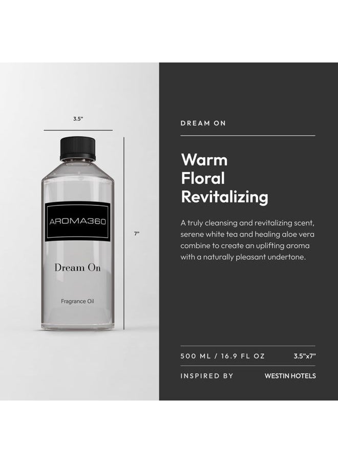 AROMA360 Dream On Fragrance Oil Blend - 500ML - Scented Aromatherapy Diffuser Oil with Serene White Tea, Healing Aloe Vera, and Warm Earthy Cedar  - Image 3