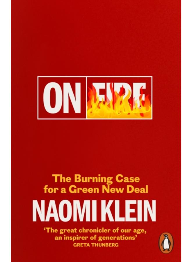 On Fire : The Burning Case for a Green New Deal