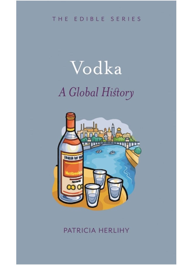 Vodka : A Global History 