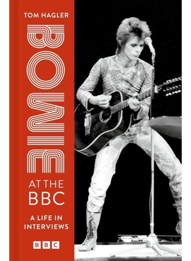 Bowie at the BBC A life in interviews - Hardback