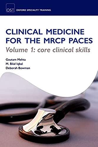 Clinical Medicine For The Mrcp Paces Volume 1 Core Clinical Skills 