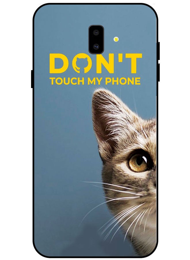 EYE CATCH Protective Case Cover For Samsung Galaxy J6 Smart Series Printed Protective Case Cover for Samsung J6 Don't Touch My Phone - Image 1