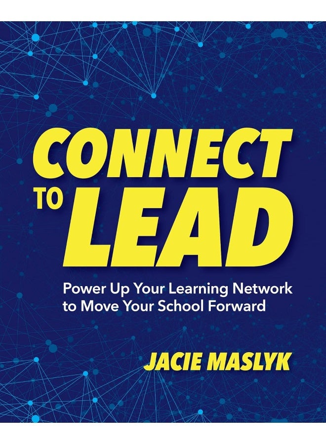 Connect to Lead: Power Up Your Learning Network to Move Your School Forward  - Image 2