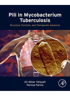 Pili in Mycobacterium Tuberculosis: Structure, Function, and Therapeutic Advances