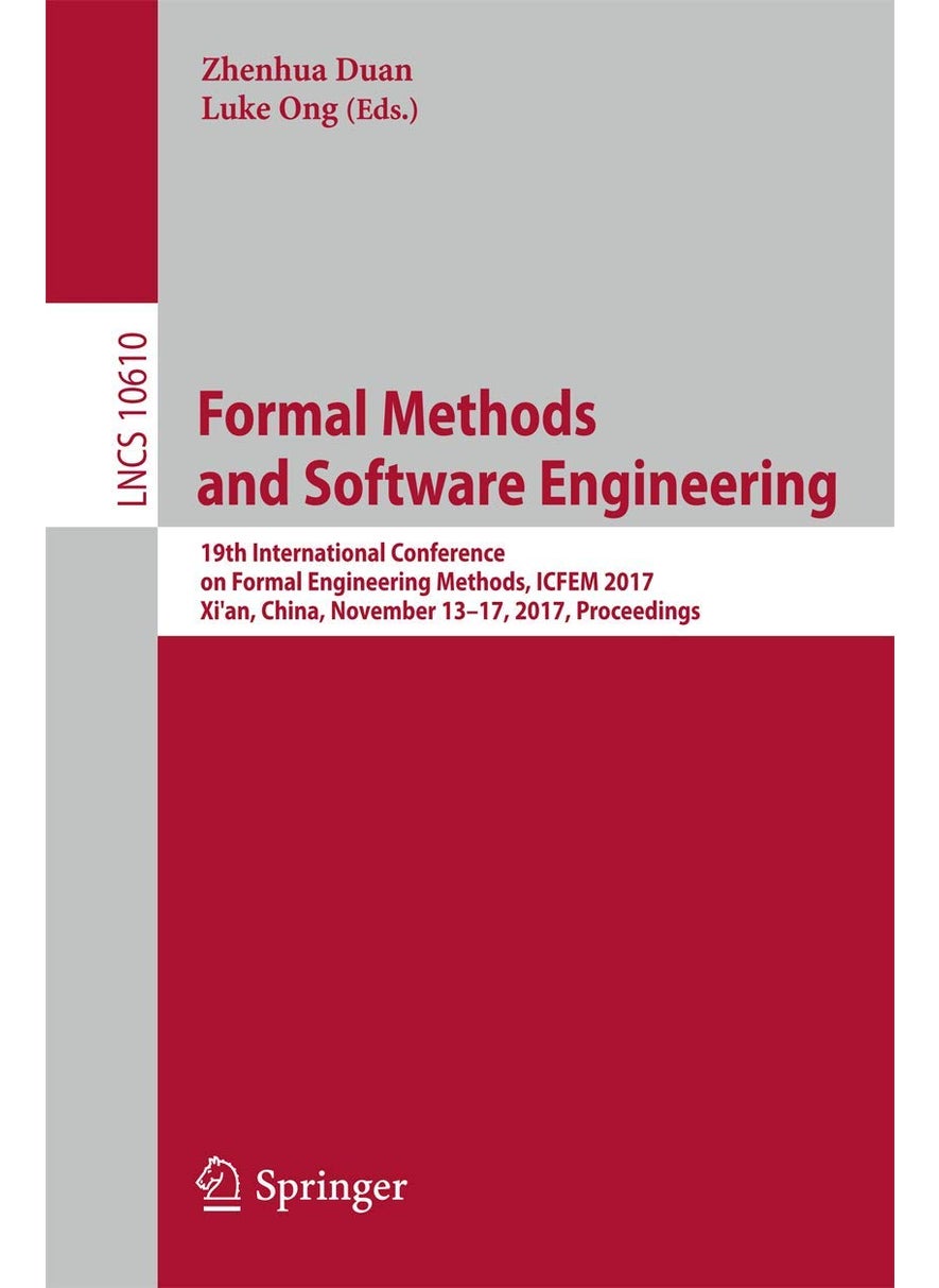 Formal Methods and Software Engineering: 19th International Conference on Formal Engineering Methods, ICFEM 2017, Xi'an, China, November 13-17, 2017, Proceedings 