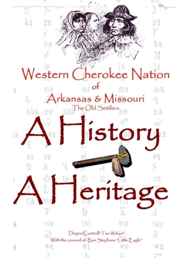 Western Cherokee Nation of Arkansas and Missouri A History A Heritage - Hardback