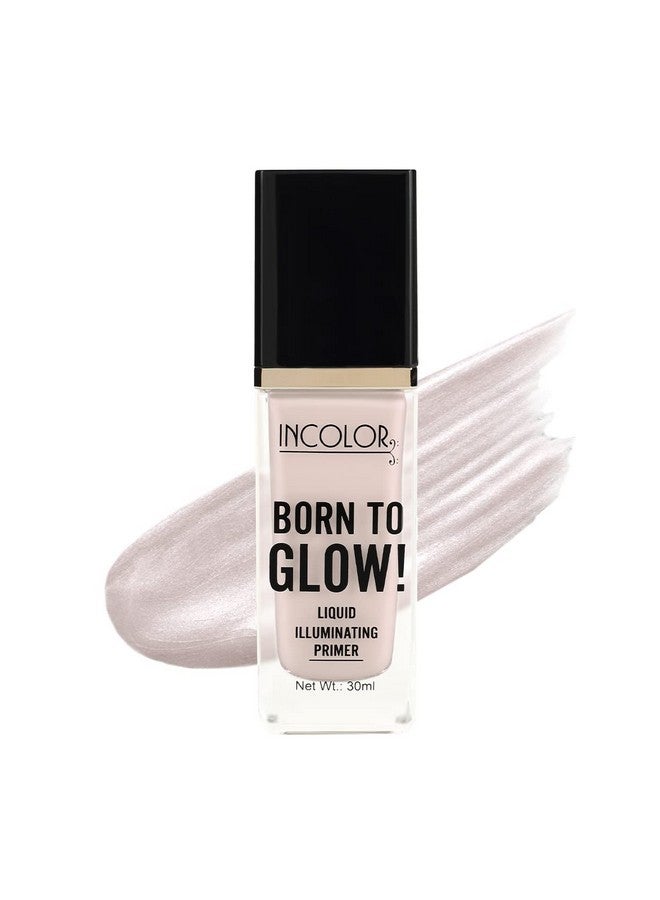 INCOLOR Born To Glow Longlasting Smooths Skin Lightweight Illuminating Liquid Face Primer 30 Ml (Shade No 3) - Image 1