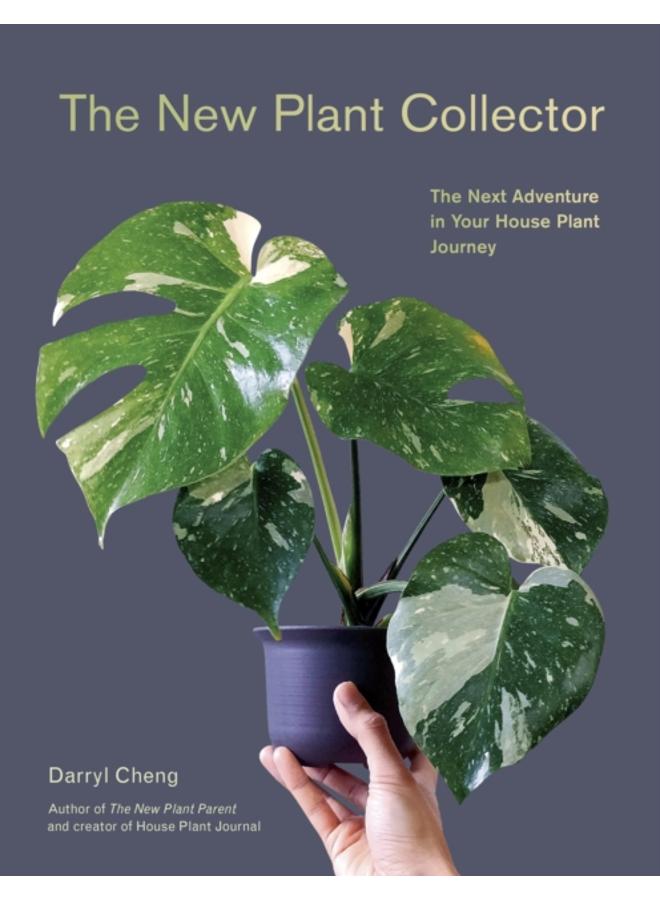 The New Plant Collector : The Next Adventure in Your House Plant Journey