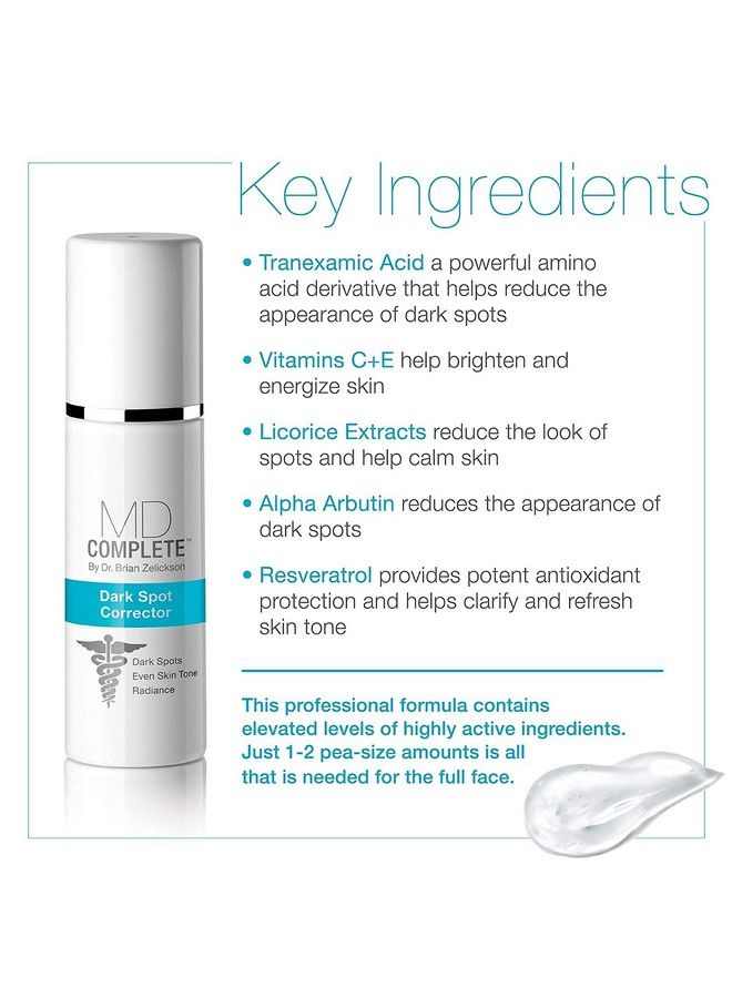 MD Complete by Dr. Brian Zelickson Md Complete Dark Spot Corrector : Antiaging : Professional Dark Spot Correction : With Tranexamic Acid Vitamins C + E Alpha Arbutin And Licorice Extracts 10 Fl Oz - Image 4